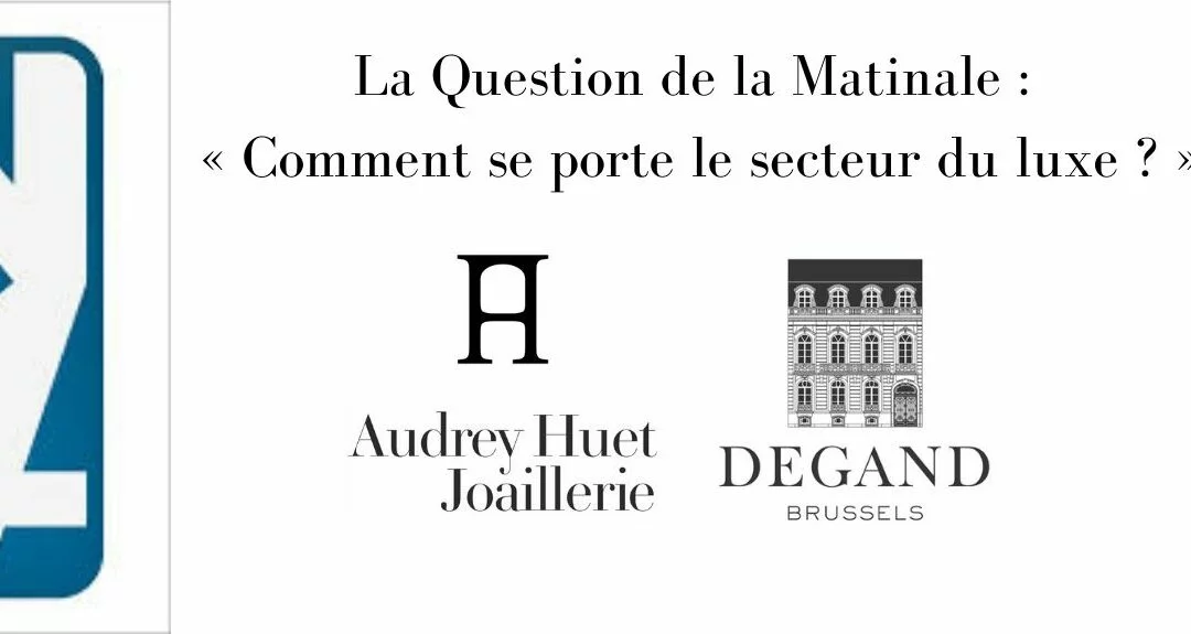 Le secteur du luxe en temps de crise